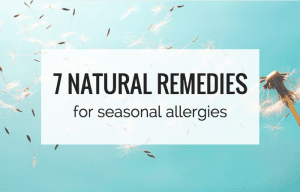7 Natural Remedies for Seasonal Allergies - Simply Quinoa