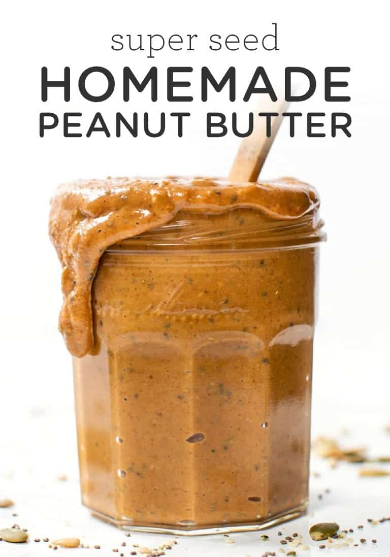 The Best Homemade Peanut Butter with Super Seed Mix - Simply Quinoa
