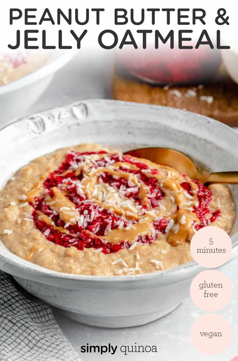 Peanut Butter and Jelly Oatmeal Breakfast Bowls - Simply Quinoa